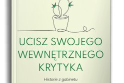 Julia Bueno, Ucisz swojego wewnętrznego krytyka. Historie z gabinetu terapeutycznego