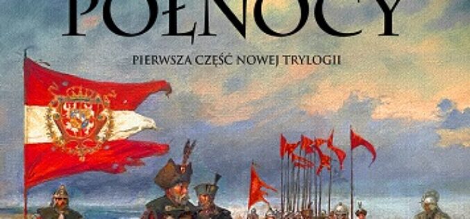 Mrok Północy. Prequel legendarnej Trylogii Henryka Sienkiewicza