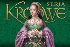 ANNA BOLEYN. Obsesja króla