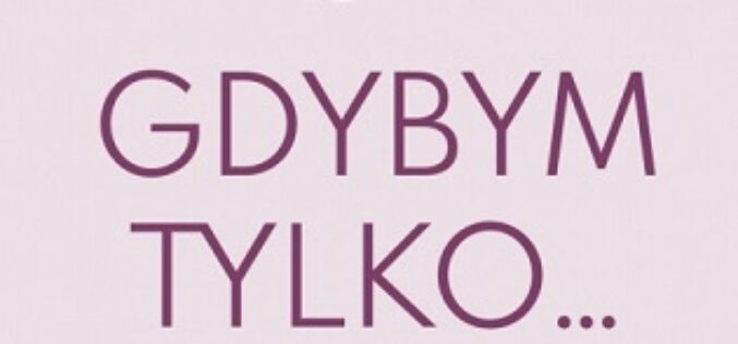 Robert L. Leahy, Gdybym tylko… Jak uwolnić się od żalu, rozpamiętywania i poczucia winy.