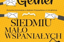 „Siedmiu mało wspaniałych” Jacka Getnera – nowość wydawnictwa LIRA