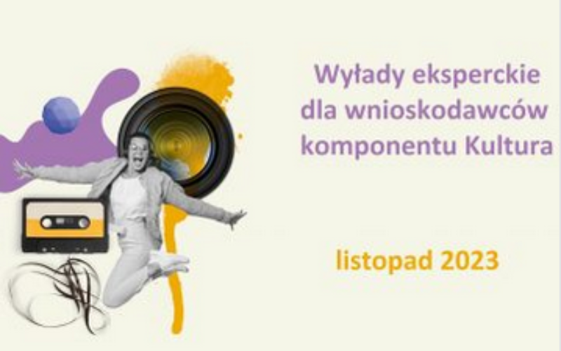 Wykłady eksperckie dla wnioskodawców komponentu Kultura