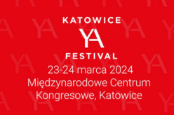 Katowice YA FESTIVAL i Targi Książki nie tylko młodzieżowej