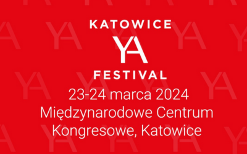 Katowice YA FESTIVAL i Targi Książki nie tylko młodzieżowej