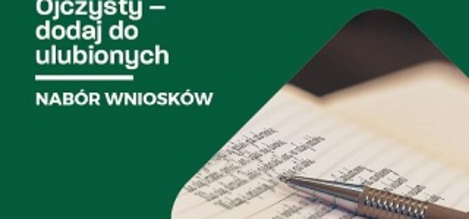 Nabór wniosków do programu: Ojczysty – dodaj do ulubionych 2024