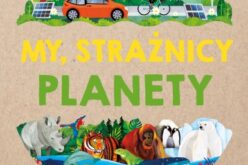 My, strażnicy planety – NOWOŚĆ