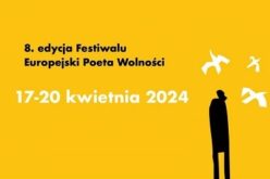 Znamy program tegorocznej edycji Festiwalu Europejski Poeta Wolności