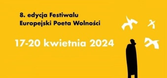 Dzisiaj rozpoczyna się Festiwal Europejski Poeta Wolności