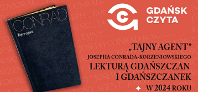 Gdańsk Czyta 2024 – „Tajny agent” Joseph Conrad Korzeniowski