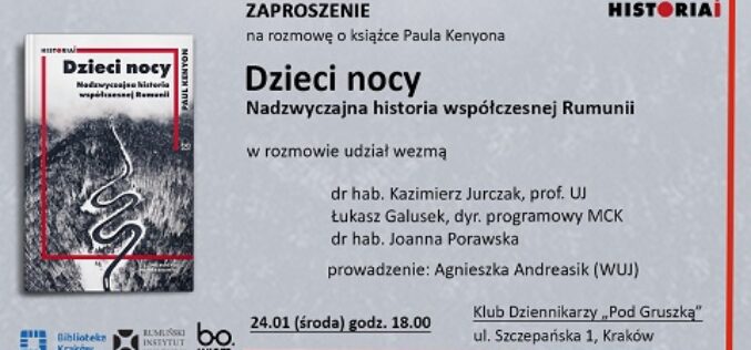 Zaproszenie na spotkanie na temat książki Paula Kenyona “Dzieci nocy. Nadzwyczajna historia współczesnej Rumunii”