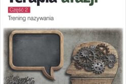 Terapia afazji. Część 2. Trening nazywania