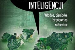 Kate Crawford, Atlas Sztucznej Inteligencji. Władza, pieniądze i środowisko naturalne