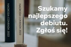 Nabór do 10. edycji konkursu o Nagrodę Conrada