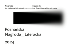 Poznaliśmy laureata Nagrody im. Adama Mickiewicza oraz nominacje do  Nagrody – Stypendium im. Stanisława Barańczaka
