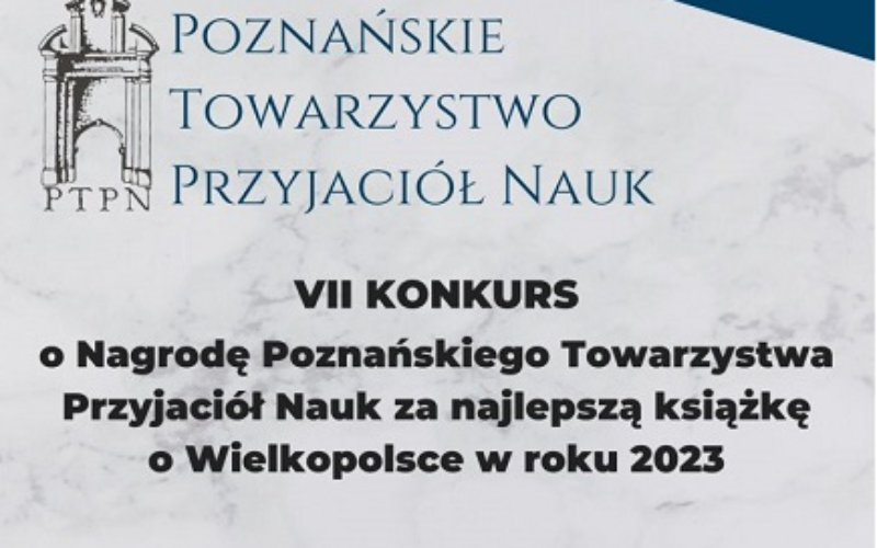 Ruszyła 7. edycja konkursu o Nagrodę Poznańskiego Towarzystwa Przyjaciół Nauk za najlepszą książkę o Wielkopolsce w roku 2023