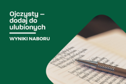 Wyniki naboru do programu “Ojczysty – dodaj do ulubionych” 2024