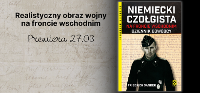 Dziennik niemieckiego dowódcy wydany po raz pierwszy w Polsce!