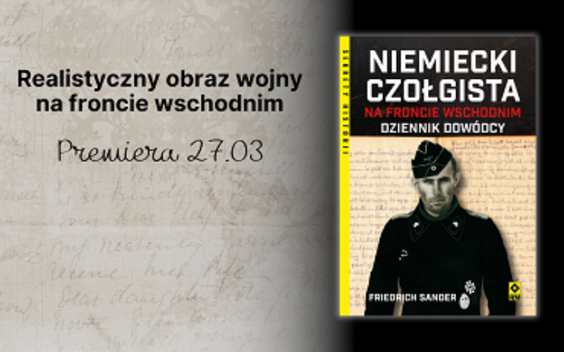 Dziennik niemieckiego dowódcy wydany po raz pierwszy w Polsce!