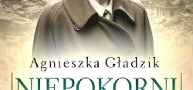 Agnieszka Gładzik – „Niepokorni”