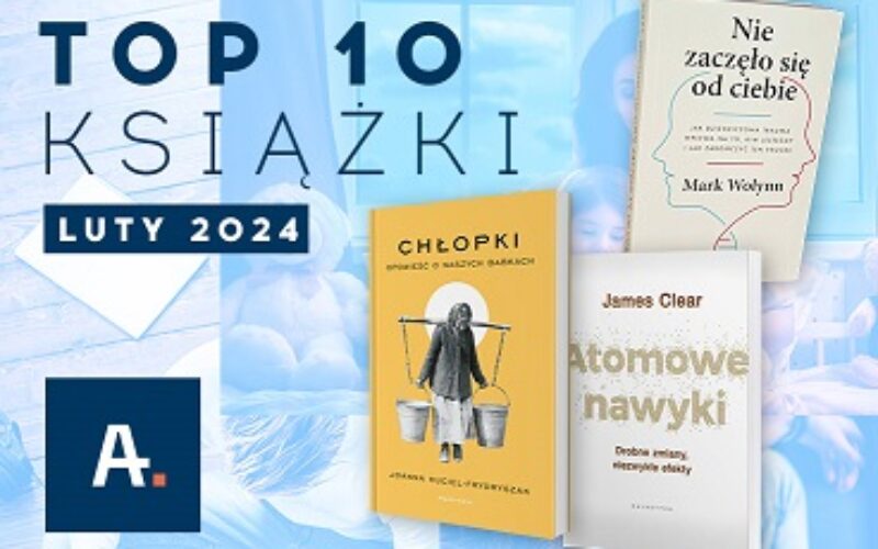 TOP 10 książek w Ateneum – luty 2024
