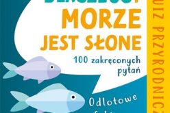 Dlaczego morze jest słone? Quiz przyrodniczy