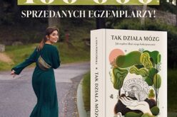 100 tysięcy sprzedanych egzemplarzy „Tak działa mózg” dr Joanny Podgórskiej