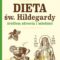 Dieta św. Hildegardy – NOWOŚĆ