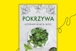 Zrób zdrowy krok, sięgając po pokrzywę!