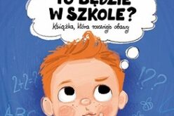 Jak to będzie w szkole? – bestseller ponownie w sprzedaży