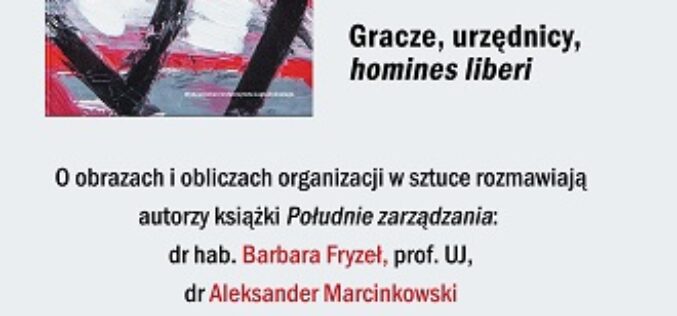 Zaproszenie na spotkanie – POTĘGA WYOBRAŹNI I SIŁA SPOJRZENIA. Gracze, urzędnicy, homines liberi.