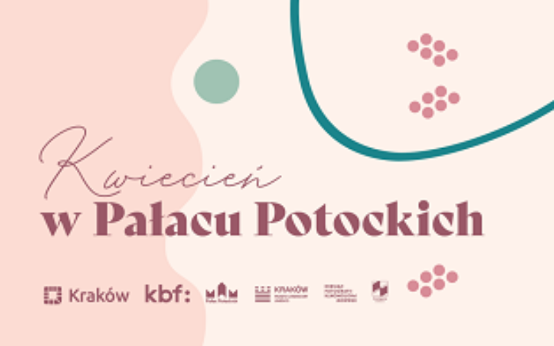 Kwiecień w pałacu Potockich