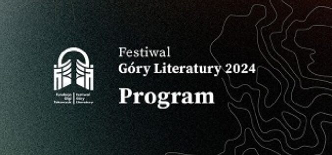 Poznaliśmy program tegorocznej edycji Festiwalu Góry Literatury