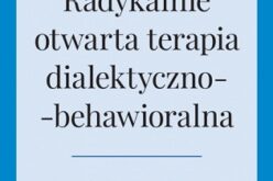 Thomas Lynch, Radykalnie otwarta terapia dialektyczno-behawioralna. Trening umiejętności