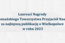 PTPN przyznało nagrody dla książek o Wielkopolsce