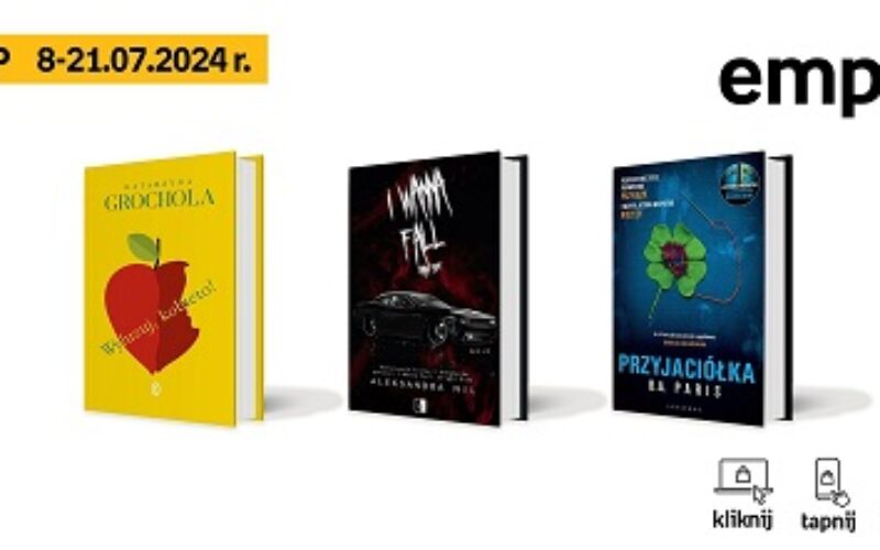 Książkowe listy bestsellerów w Empiku za okres od  8 do 21 lipca 2024 r.