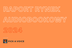 PICK A VOICE: Raport Rynek Audiobookowy 2024