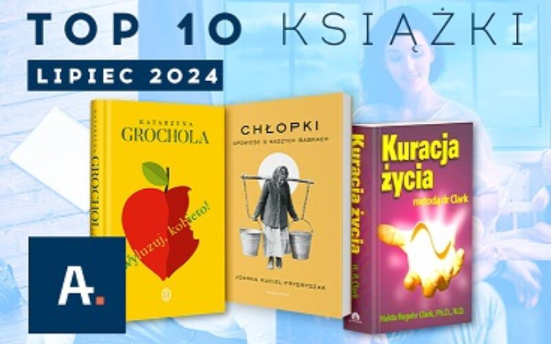 TOP 10 książek w Ateneum – lipiec 2024