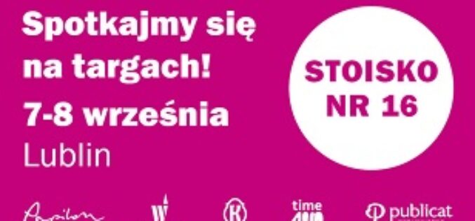 Grupa Publicat: Spotkajmy się na targach książki w Lublinie!