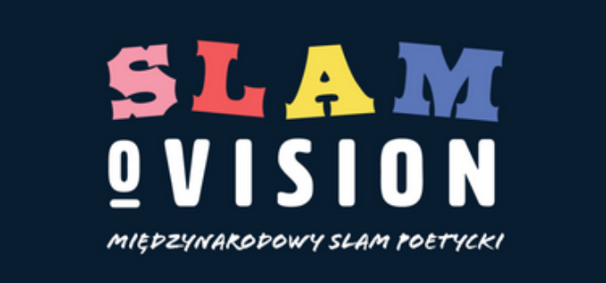 Slamovision. Międzynarodowy Slam Poetycki po raz pierwszy we Wrocławiu!