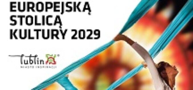 Lublin Europejską Stolicą Kultury 2029