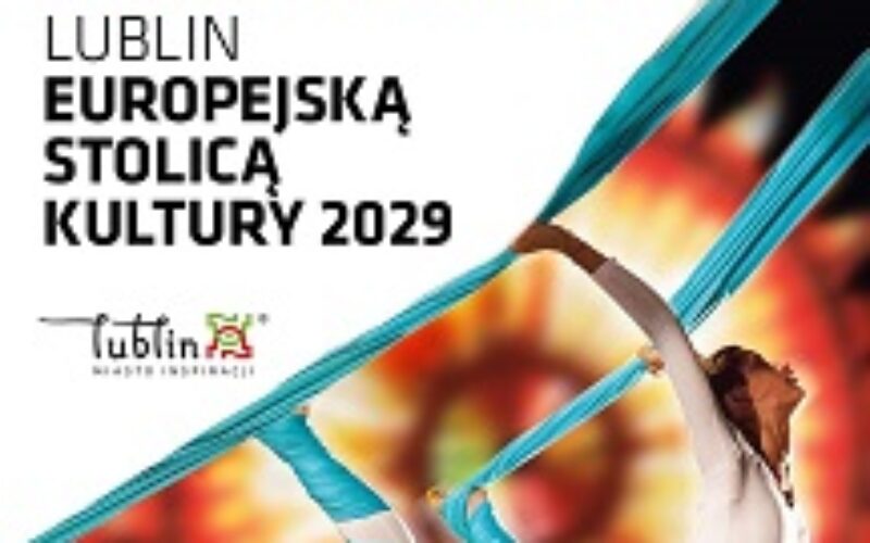 Lublin Europejską Stolicą Kultury 2029