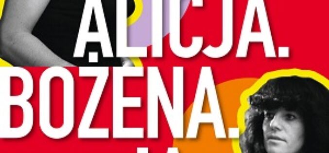 „Alicja. Bożena. Ja. Siostry Wahl i bohema PRL-u” Jerzego Żurka – nowość wydawnictwa LIRA