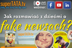 WEBINAR: Jak rozmawiać z dziećmi o plotkach i fake newsach?