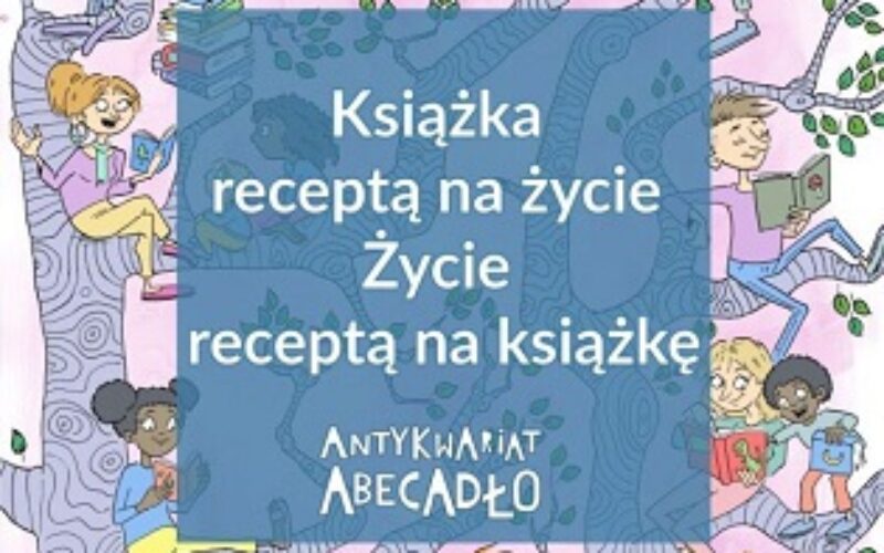 Książka receptą na życie. Życie receptą na książkę