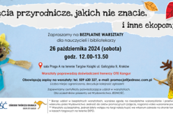 BEZPŁATNE warsztaty pt. “Zajęcia przyrodnicze, jakich nie znacie i inne ekopomysły!” podczas Targów Książki w Krakowie