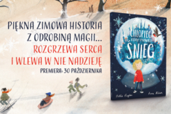 Chłopiec, który sprowadził śnieg – picturebook, który zachwyca i wzrusza