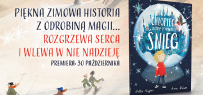 Chłopiec, który sprowadził śnieg – picturebook, który zachwyca i wzrusza