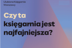 Poznaliśmy wyniki konkursu na Ulubione Księgarnie Warszawy
