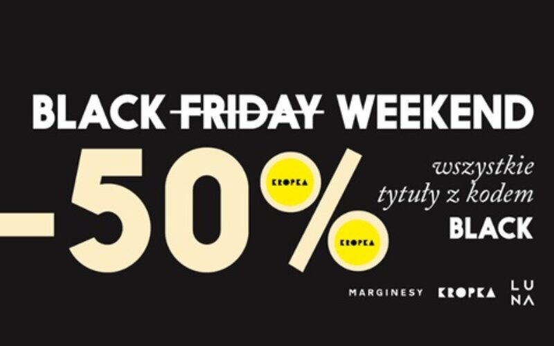 Książki wydawnictwa Kropka za pół ceny! Tylko w ten weekend!
