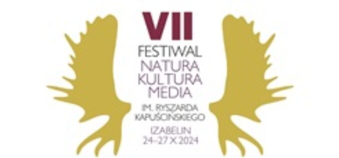 Festiwal Natura – Kultura – Media im. Ryszarda Kapuścińskiego 2024